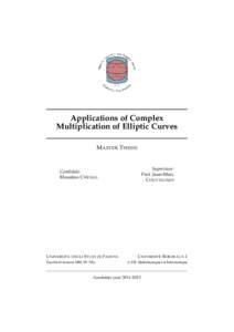 Applications of Complex Multiplication of Elliptic Curves M ASTER T HESIS Supervisor: Prof. Jean-Marc