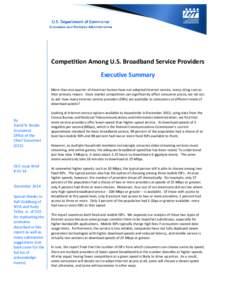 Competition Among U.S. Broadband Service Providers Executive Summary More than one quarter of American homes have not adopted Internet service, many citing cost as their primary reason. Since market competition can signi