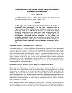 Observations of earthquake source and ground motion scaling at the macro level Paul G. Somerville[removed]URS Corporation, 566 El Dorado Street, Pasadena, CA 91101, e-mail: [removed], phone[removed] 