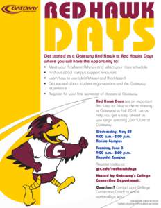 REDHAWK  DAYS Get started as a Gateway Red Hawk at Red Hawks Days where you will have the opportunity to: •