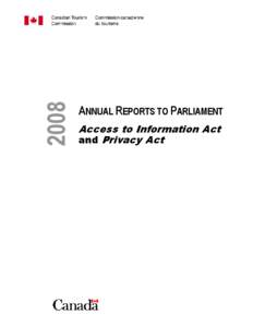 2008  ANNUAL REPORTS TO PARLIAMENT Access to Information Act and Privacy Act