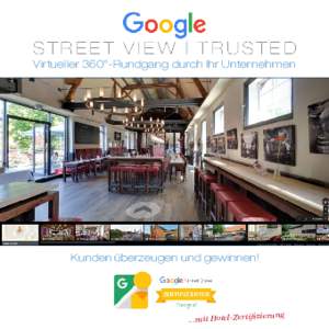 STREET VIEW | TRUSTED Virtueller 360°-Rundgang durch Ihr Unternehmen Kunden überzeugen und gewinnen!  g