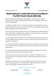 Bicycle Network is inviting local residents and businesses to attend a series of community meetings for the RACV Great Victorian Bike Ride, which will run from Saturday, 28 November – Sunday, 6 DecemberIn its 32