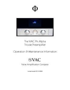 F  The VAC Phi Alpha Triode Preamplifier Operation & Maintenance Information