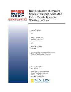 Risk Evaluation of Invasive Species Transport Across the U.S. – Canada Border in Washington State  Laura J. Sellens