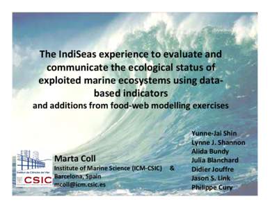 The IndiSeas experience to evaluate and  communicate the ecological status of  exploited marine ecosystems using data‐ based indicators and additions from food‐web modelling exercises