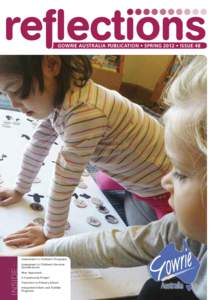 GOWRIE AUSTRALIA PUBLICATION • SPRING 2012 • ISSUE 48  INSIDE : Assessment in Children’s Programs Assessment in Children’s Services