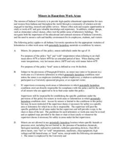Minors in Hazardous Work Areas The mission of Indiana University is to provide high-quality educational opportunities for men and women from Indiana and throughout the world through a community of scholars actively engag