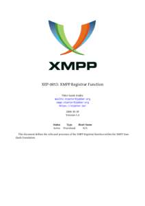 XEP-0053: XMPP Registrar Function Peter Saint-Andre mailto:[removed] xmpp:[removed] https://stpeter.im[removed]