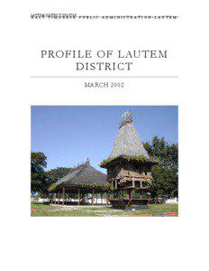 LAUTEM DISTRICT PRO FILE  EAST TIMORESE PUBLIC ADMINISTRATION-LAUTEM