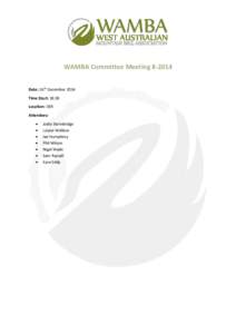 WAMBA Committee MeetingDate: 16th December 2014 Time Start: 18:30 Location: DSR Attendees: 