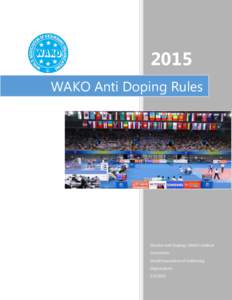 2015 WAKO Anti Doping Rules Director Anti Doping / WAKO medical Committee World Association of Kickboxing