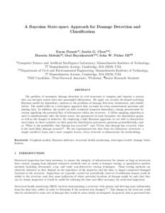 A Bayesian State-space Approach for Damage Detection and Classification Zoran Dzunic*†, Justin G. Chen**†, Hossein Mobahi*‡, Oral Buyukozturk**§, John W. Fisher III*¶ *Computer Science and Artificial Intelligence