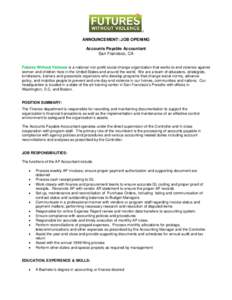 ANNOUNCEMENT: JOB OPENING Accounts Payable Accountant San Francisco, CA Futures Without Violence is a national non-profit social change organization that works to end violence against women and children here in the Unite