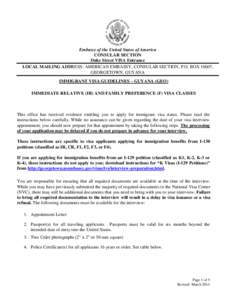 Embassy of the United States of America CONSULAR SECTION Duke Street VISA Entrance LOCAL MAILING ADDRESS: AMERICAN EMBASSY, CONSULAR SECTION, P.O. BOX 10607, GEORGETOWN, GUYANA IMMIGRANT VISA GUIDELINES – GUYANA (GEO)