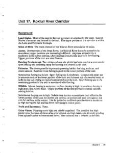 Unit 17. Koktuli River Corridor Background Land Status. Most of the land in the unit is owned or selected by the state. Sixteen Native allotments are located in the unit. The upper portion of the corridor is within the L