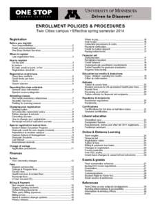 ENROLLMENT POLICIES & PROCEDURES Twin Cities campus • Effective spring semester 2014 Registration Before you register Your responsibilities.............................................................2