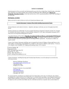 NOTICE TO BIDDERS Sealed proposals will be received by the Purchasing Division of the City of High Point, North Carolina, in the third floor conference room (Room Number 302) located in the Municipal Office Building unti