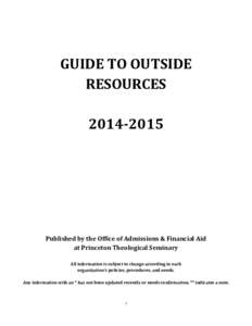 GUIDE TO OUTSIDE RESOURCES[removed]Published by the Office of Admissions & Financial Aid at Princeton Theological Seminary