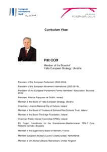 Curriculum Vitae  Pat COX Member of the Board of Yalta European Strategy, Ukraine