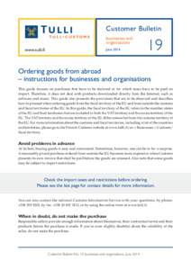 Customer Bulletin businesses and organisations www.tulli.fi  June 2014