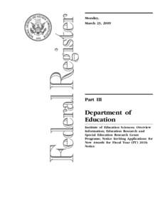 Institute of Education Sciences; Overview Information; Education Research and Special Education Research Grant Programs; Notice Inviting Applications for New Awards for Fiscal Year (FY) 2010, CFDA Numbers 84.305A, 84.305