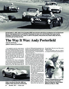 On December 7, 1957, Andy in his Corvette (#283) was second in the big-car production race at Paramount Ranch. I had defeated him in my XK120 at Paramount on June 16 in one of Andy’s first races, but by December he had