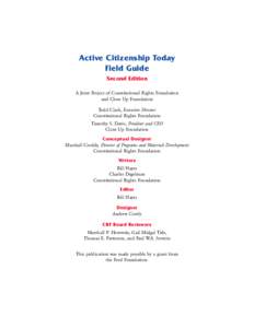 Active Citizenship Today Field Guide Second Edition A Joint Project of Constitutional Rights Foundation and Close Up Foundation Todd Clark, Executive Director