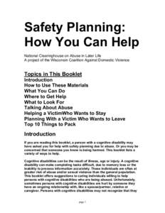 Safety Planning: How You Can Help National Clearinghouse on Abuse in Later Life A project of the Wisconsin Coalition Against Domestic Violence  Topics in This Booklet