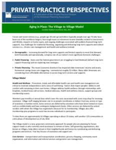 Aging in Place: The Village to Village Model Candace Baldwin and Karen Kali, AICP Future and recent retirees (e.g., people age 50 and up) and elders (typically people over age 70 who have been out of the workforce longer