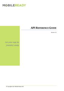 API REFERENCE GUIDE Version 1.0 Let your app be (mobile) ready