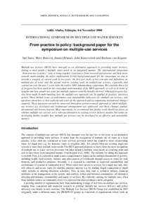 SMITS, RENWICK, RENAULT, BUTTERWORTH AND VAN KOPPEN  Addis Ababa, Ethiopia, 4-6 November 2008 INTERNATIONAL SYMPOSIUM ON MULTIPLE-USE WATER SERVICES  From practice to policy: background paper for the