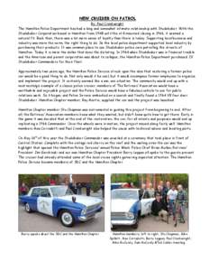 NEW CRUISER ON PATROL By: Paul Cronkwright The Hamilton Police Department has had a long and somewhat intimate relationship with Studebaker. With the Studebaker Corporation based in Hamilton from 1948 until the still mou