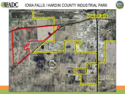 Iowa Falls / Hardin County Industrial Park  IOWA FALLS / HARDIN COUNTY INDUSTRIAL PARK Iowa Falls / Hardin County Industrial Park