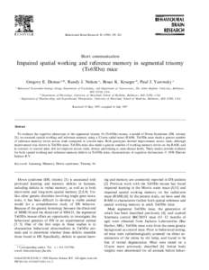 Behavioural Brain Research[removed] – 201  Short communication Impaired spatial working and reference memory in segmental trisomy (Ts65Dn) mice