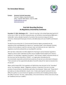 For Immediate Release  Contact: American Coal Ash Association Thomas H. Adams, Executive Director