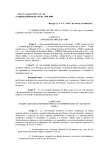 MINUTA DE PROJETO DE LEI (Compilação Fórum das ADs de) “Revoga a Lei nº e dá outras providências”. O GOVERNADOR DO ESTADO DA BAHIA, faz saber que a Assembléia Legislativa decreta e eu sanci