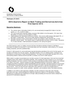 O Comptroller of the Currency Administrator of National Banks Washington, DC[removed]OCC’s Quarterly Report on Bank Trading and Derivatives Activities