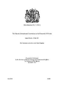 Miscellaneous No[removed]The Nairobi International Convention on the Removal of Wrecks adopted Nairobi, 18 May[removed]The Convention is not in force in the United Kingdom]