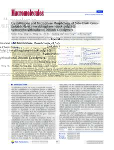 Article pubs.acs.org/Macromolecules Crystallization and Microphase Morphology of Side-Chain CrossLinkable Poly(3-hexylthiophene)-block-poly[3-(6hydroxy)hexylthiophene] Diblock Copolymers Xiubao Yang,† Jing Ge,† Ming 