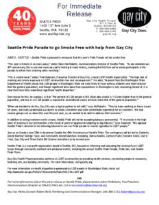 For Immediate Release SEATTLE PRIDE 1605 12th Ave Suite 2 Seattle, WA[removed]www.seattlepride.org