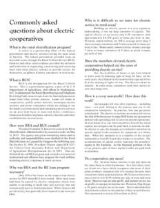 Commonly asked questions about electric cooperatives What is the rural electrification program?  It refers to a partnership effort of the federal