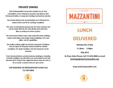 PRIVATE DINING Osteria Mazzantini is the perfect location for all your celebrations, from celebratory brunches and dinners with