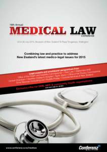 16th Annual  Conference 28 & 29 July 2015, Museum of New Zealand Te Papa Tongarewa, Wellington  Combining law and practice to address
