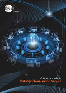 GS1net Australasia  Data Synchronisation Service GS1net Data Synchronisation Service Every company in the world has one or multiple databases filled with information