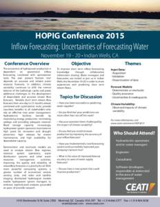 HOPIG Conference[removed]Inflow Forecasting: Uncertainties of Forecasting Water November[removed] • Indian Wells, CA Conference Overview