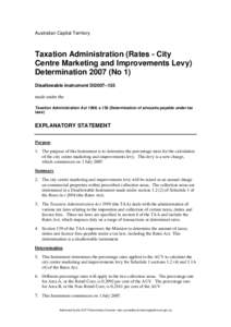 Australian Capital Territory  Taxation Administration (Rates - City Centre Marketing and Improvements Levy) Determination[removed]No 1) Disallowable instrument DI2007–135