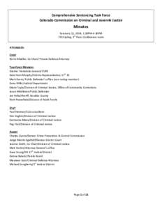 Comprehensive Sentencing Task Force Colorado Commission on Criminal and Juvenile Justice Minutes February 11, 2014, 1:30PM-4:30PM 710 Kipling, 3rd Floor Conference room