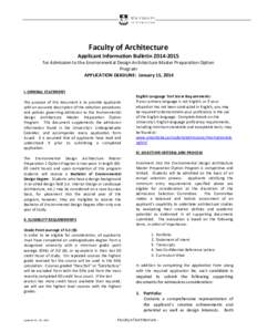 Faculty of Architecture Applicant Information Bulletin[removed]for Admission to the Environmental Design Architecture Master Preparation Option Program APPLICATION DEADLINE: January 15, 2014 I. GENERAL STATEMENT