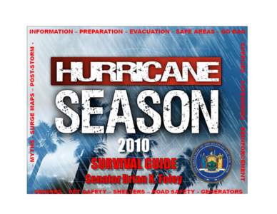 Emergency management / Atlantic hurricane season / Hurricane Katrina / Hurricane preparedness / Emergency evacuation / Survival kit / Tropical cyclone warnings and watches / Disaster preparedness / Meteorology / Public safety